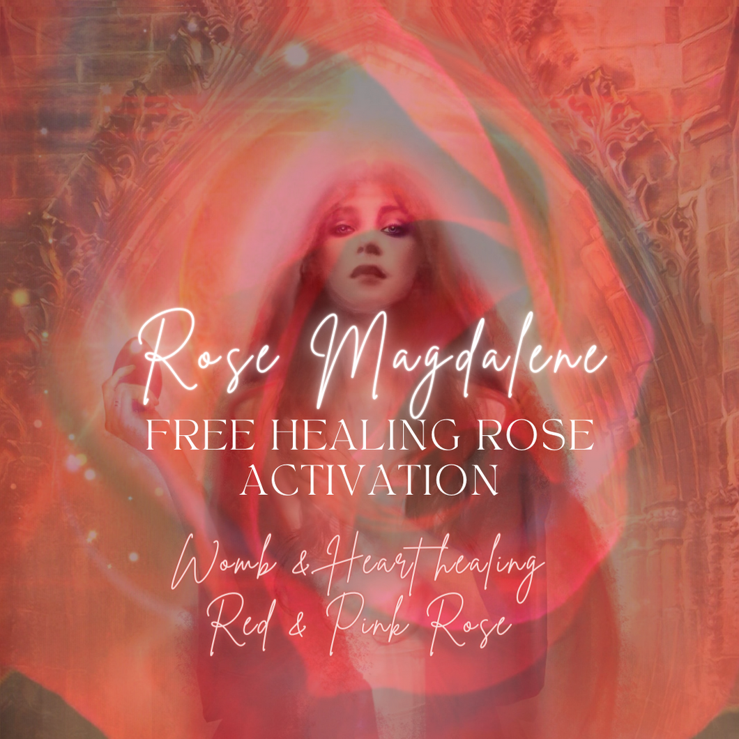 FREE Rose Magdalene activation
