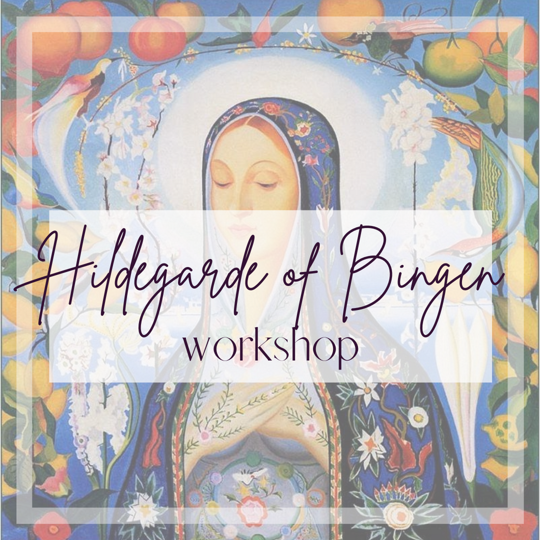 Hildegard of Bingen workshop